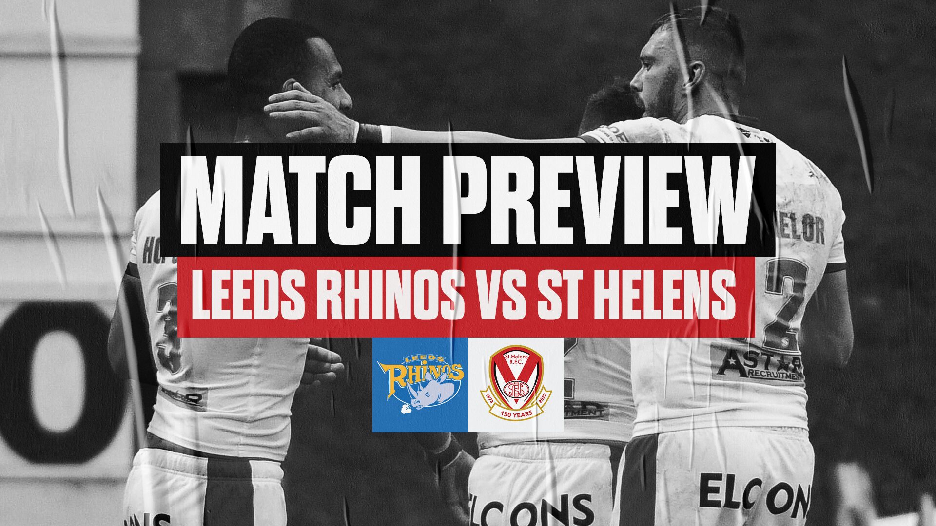 Match Preview Leeds Rhinos (A) St.Helens R.F.C.