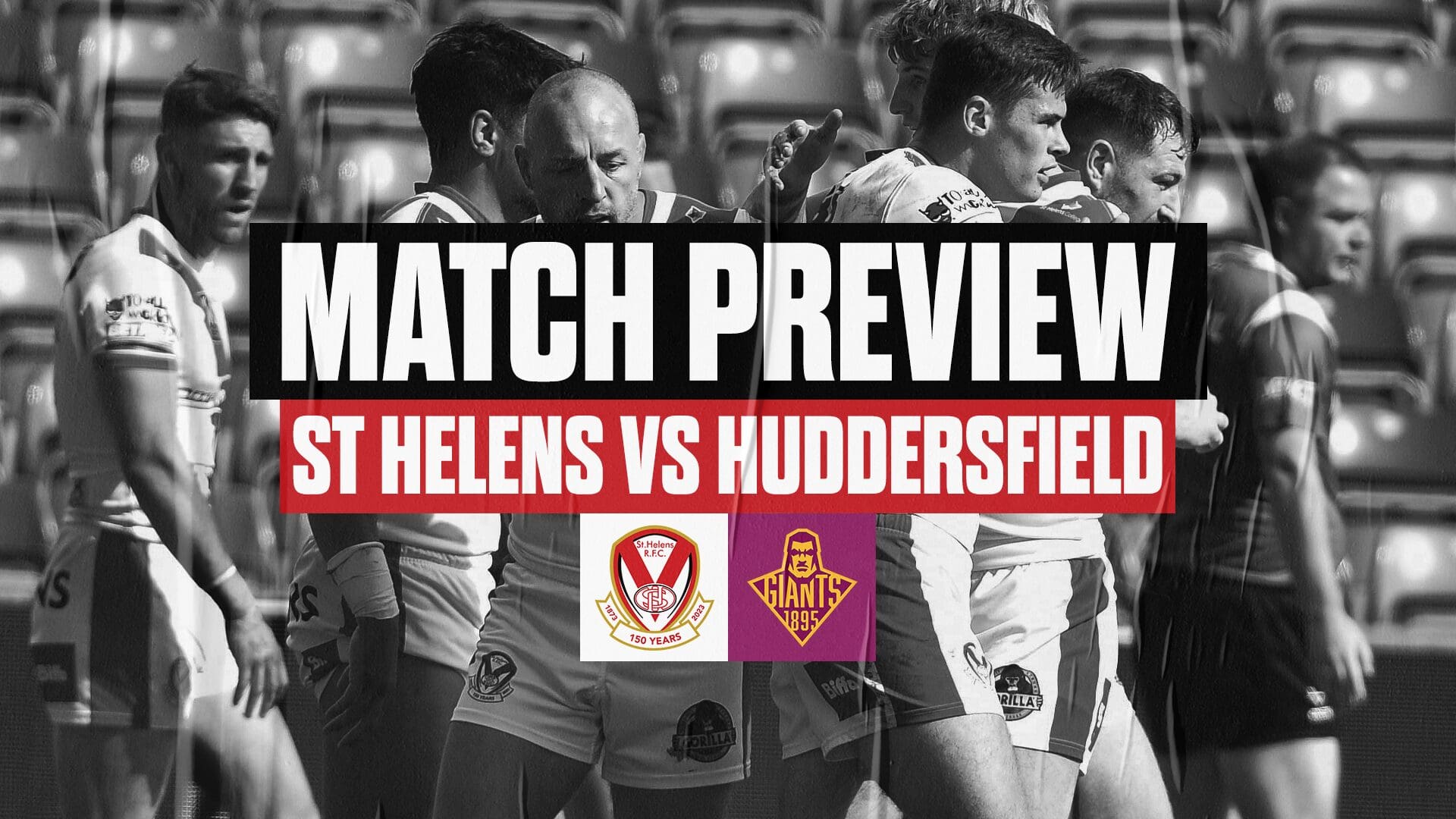 Match Preview Huddersfield Giants (H) St.Helens R.F.C.