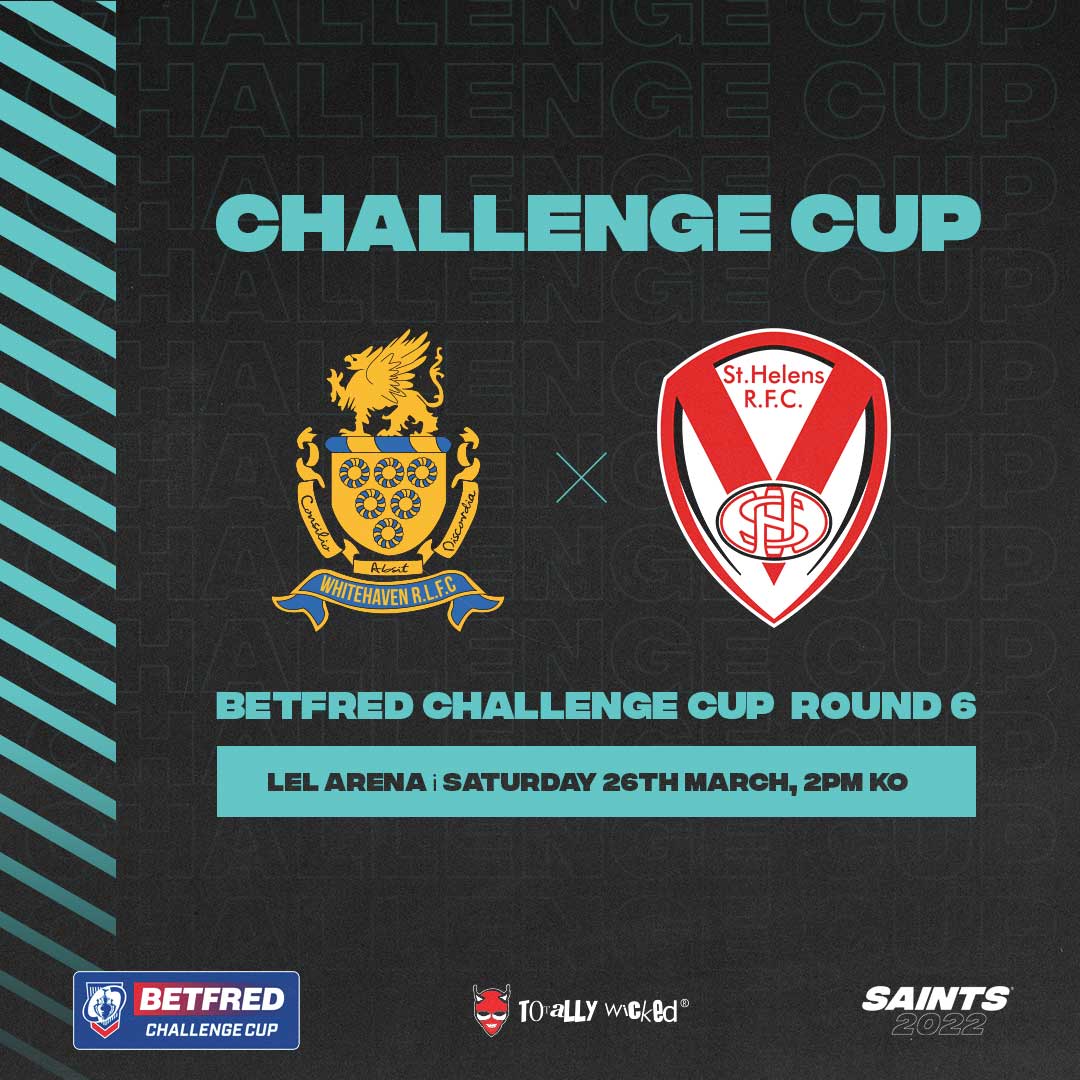 Confirmed Saints face trip to Whitehaven in Challenge Cup Sixth Round St.Helens R.F.C.