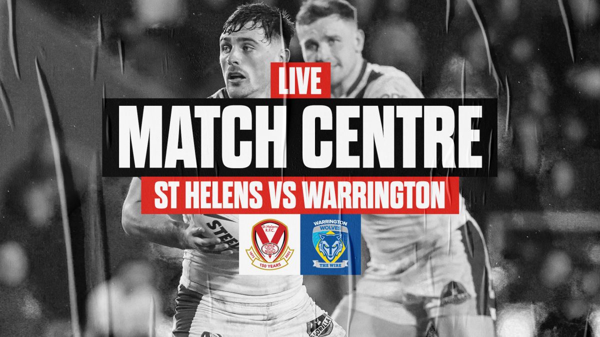 Live Match Centre St Helens vs Warrington Wolves St.Helens R.F.C.