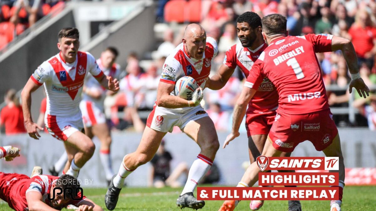 Highlights and Full match replay Saints vs Salford