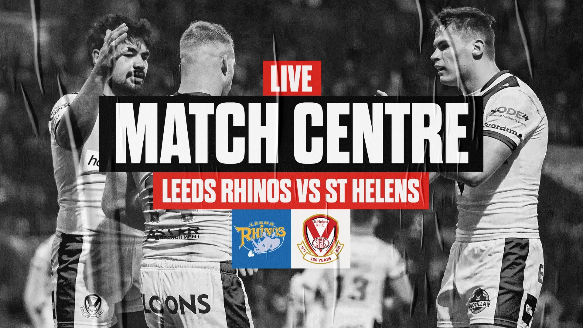 Live Match Centre Leeds Rhinos vs St Helens St.Helens R.F.C.