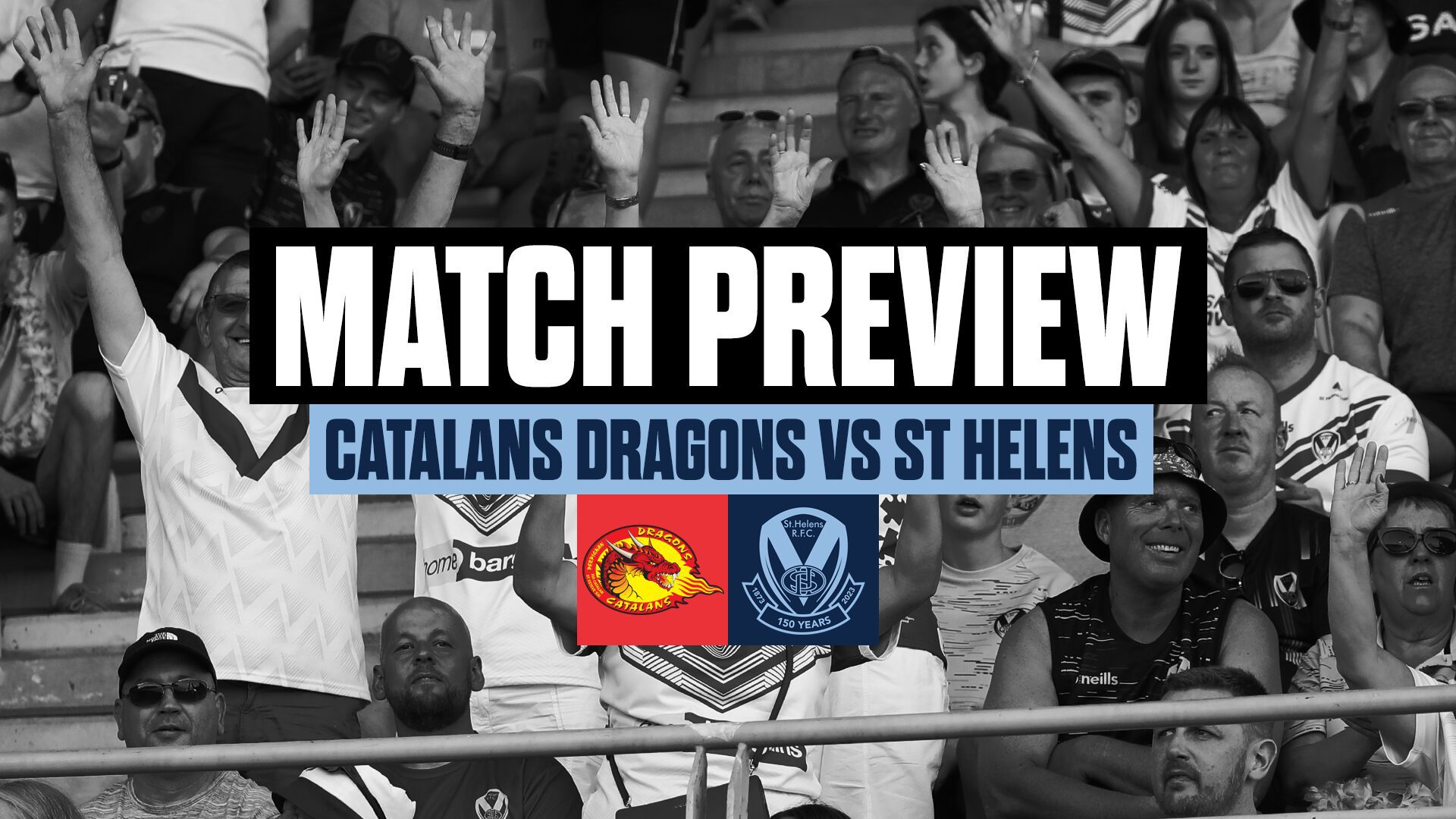 Match Preview Catalans Dragons (A) St.Helens R.F.C.