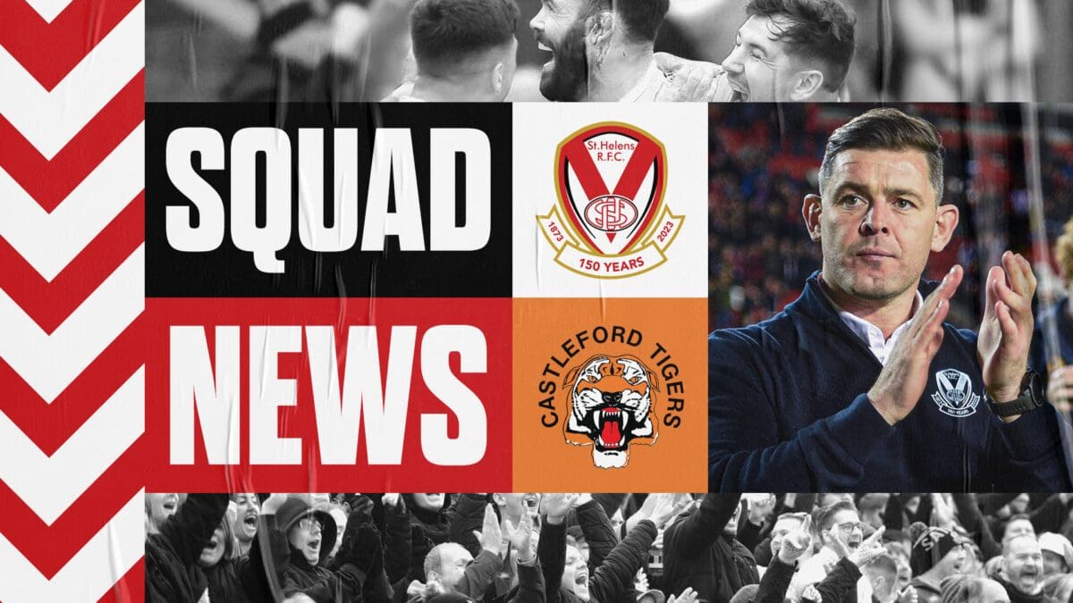 Saints squad for home Castleford clash St.Helens R.F.C.